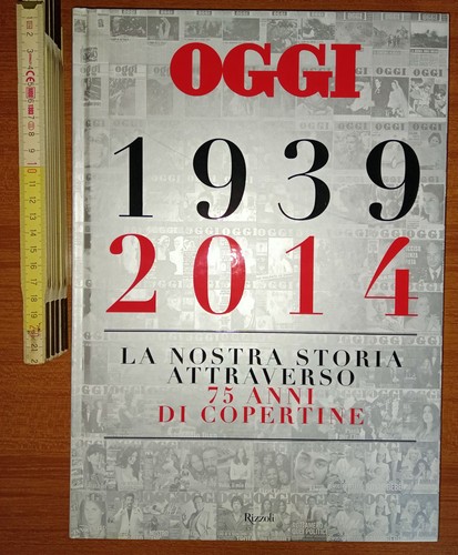 Oggi 1939 2014 la nostra - la,