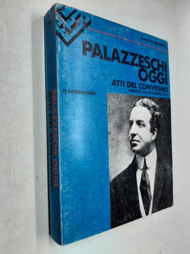 Palazzeschi oggi convegno - oggi,