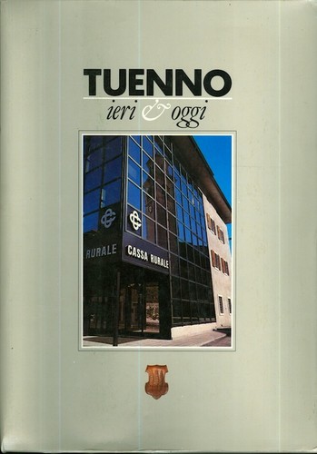 Tuenno ieri oggi - tuenno,